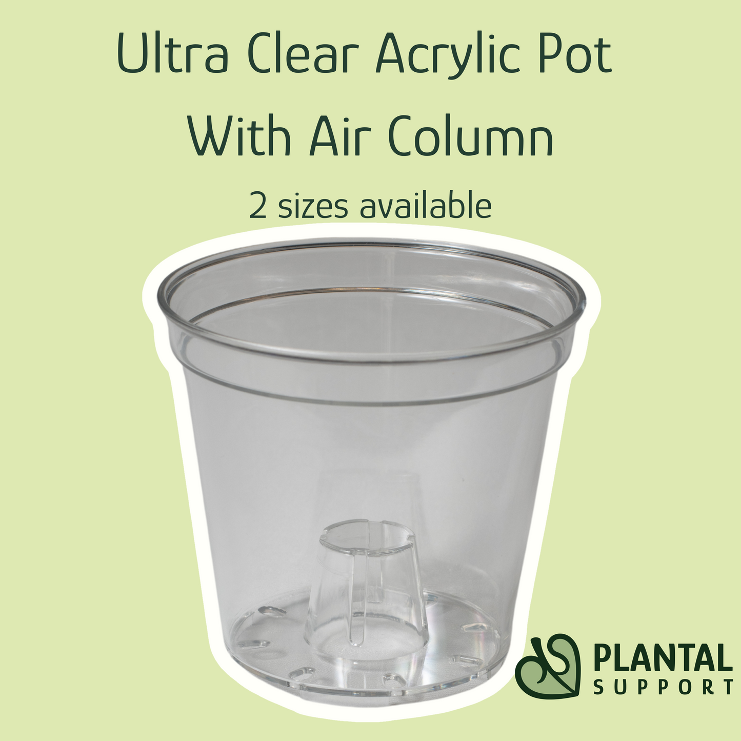 Ultra Clear Acrylic Pot with Air Column